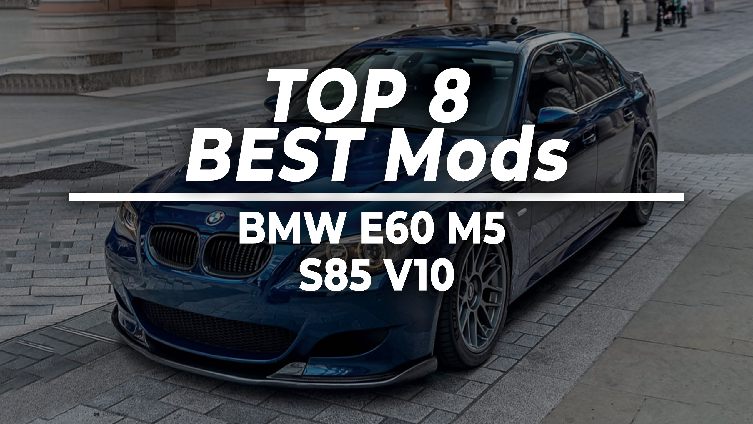 Top 8 Best Modifications For The BMW E60 M5 – Vivid Racing News