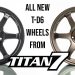 All-New Titan 7 T-D6 Forged Wheels Now Available