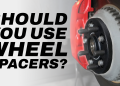 READ THIS Before Installing Wheel Spacers on your Car