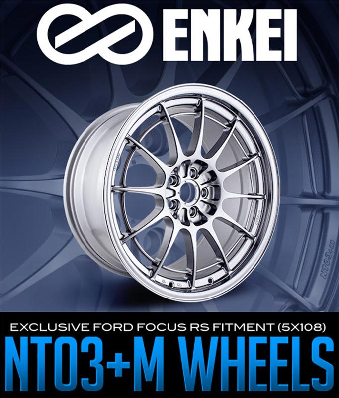 Limited Production Focus RS Fitment (5×108) Enkei NT03+M
